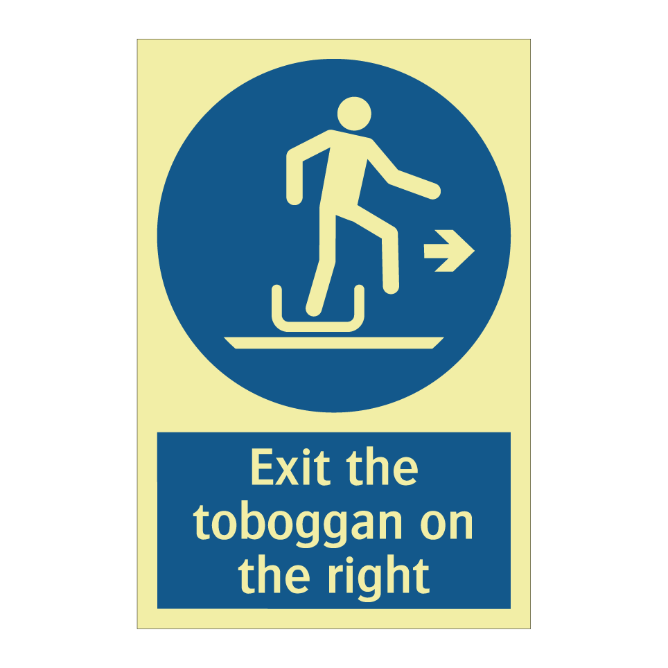 Exit the toboggan on the right