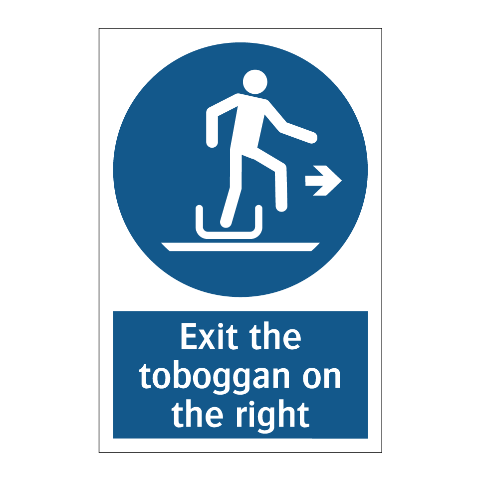 Exit the toboggan on the right