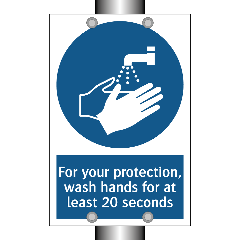 For your protection, wash hands for at least 20 seconds