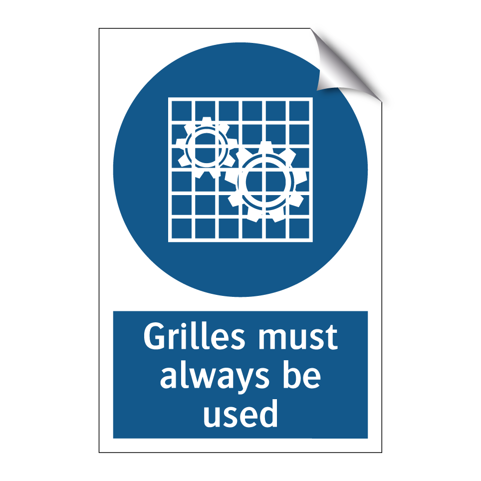 Grilles must always be used