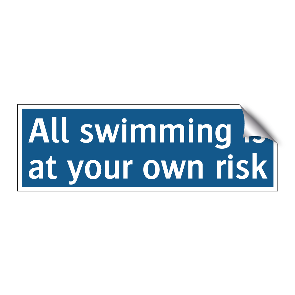 All swimming is at your own risk