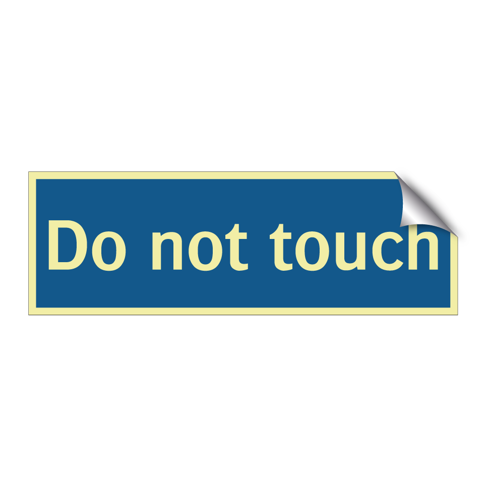 Do not touch