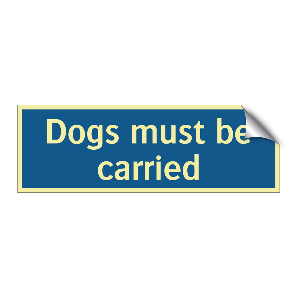 Dogs must be carried