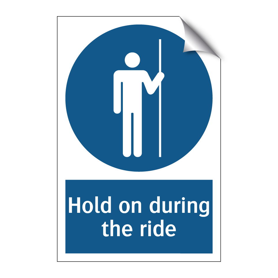 Hold on during the ride