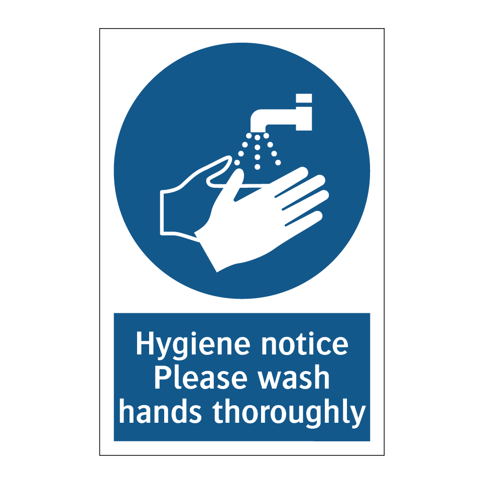 Hygiene notice Please wash hands thoroughly