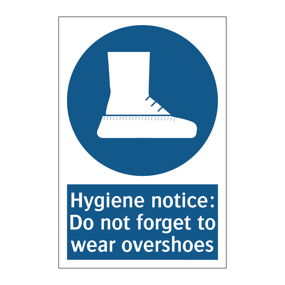 Hygiene notice: Do not forget to wear overshoes