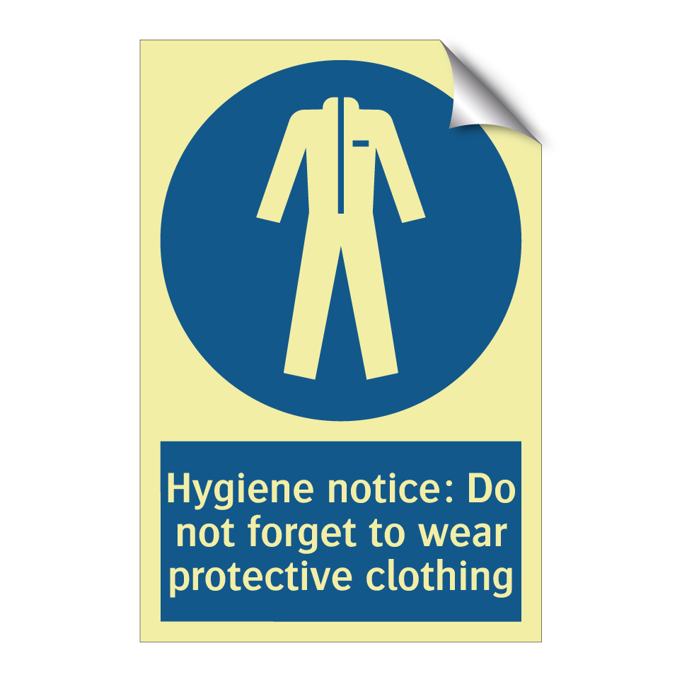 Hygiene notice: Do not forget to wear protective clothing