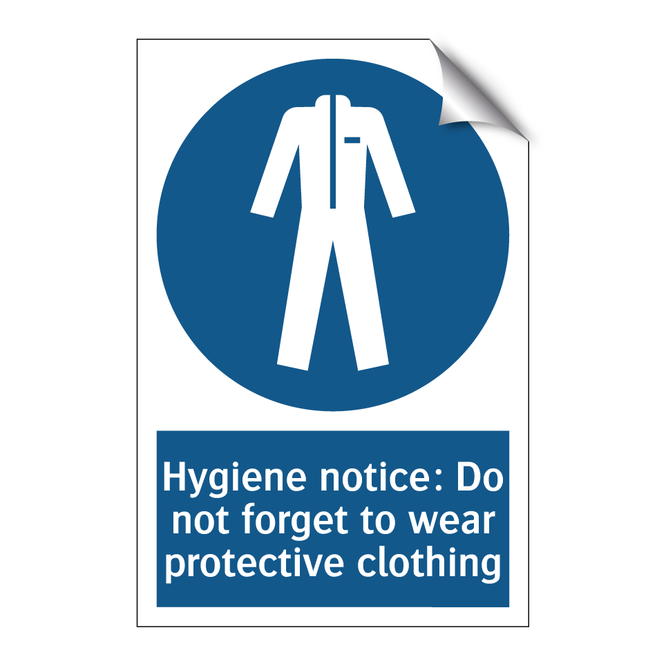 Hygiene notice: Do not forget to wear protective clothing