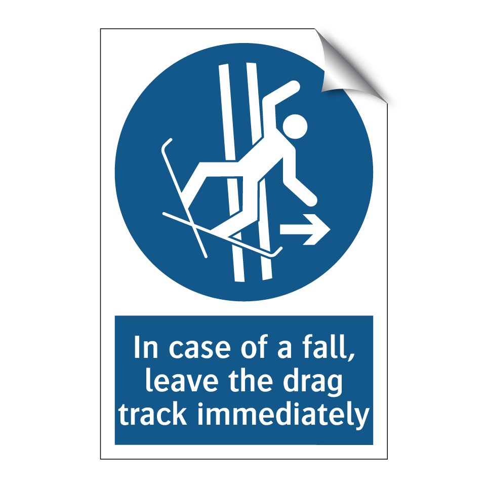 In case of a fall, leave the drag track immediately