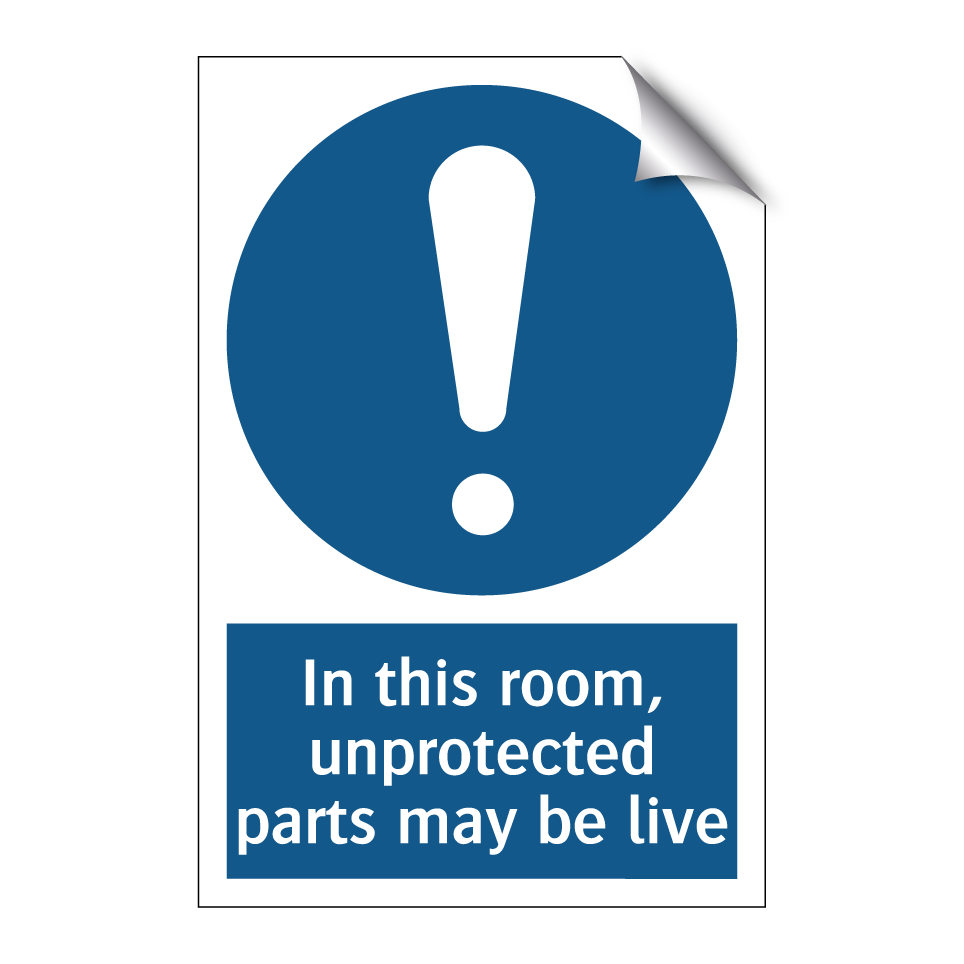 In this room, unprotected parts may be live