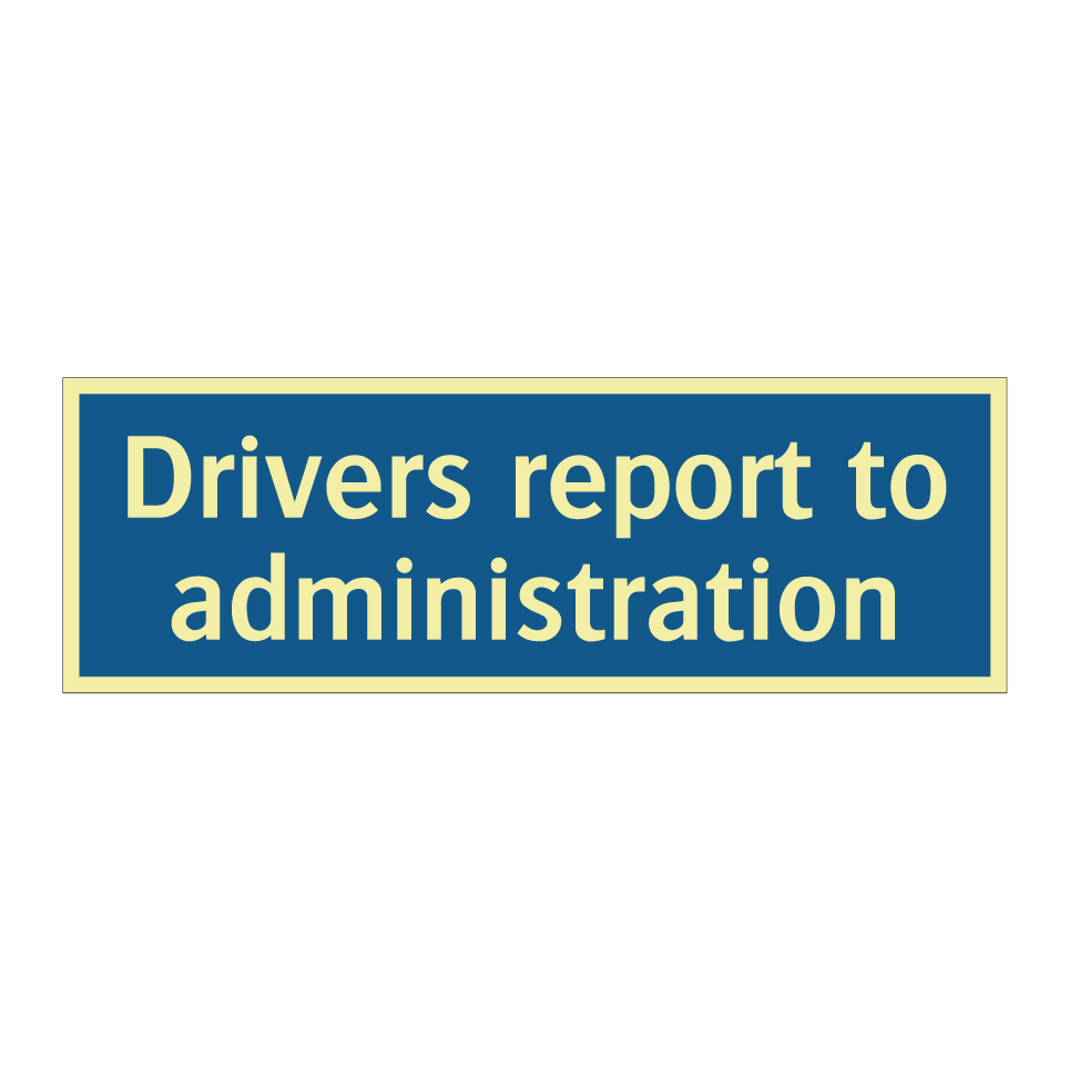 Drivers report to administration