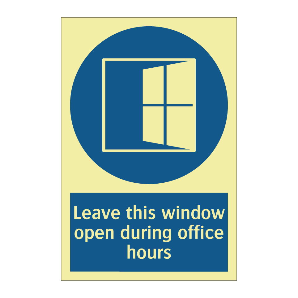 Leave this window open during office hours