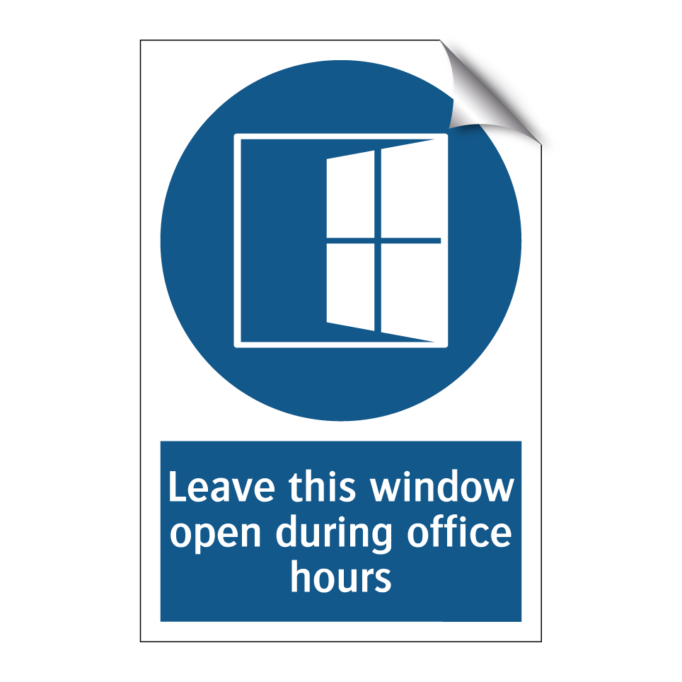 Leave this window open during office hours