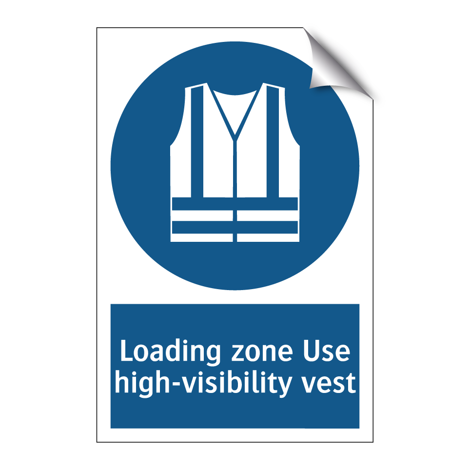 Loading zone Use high-visibility vest