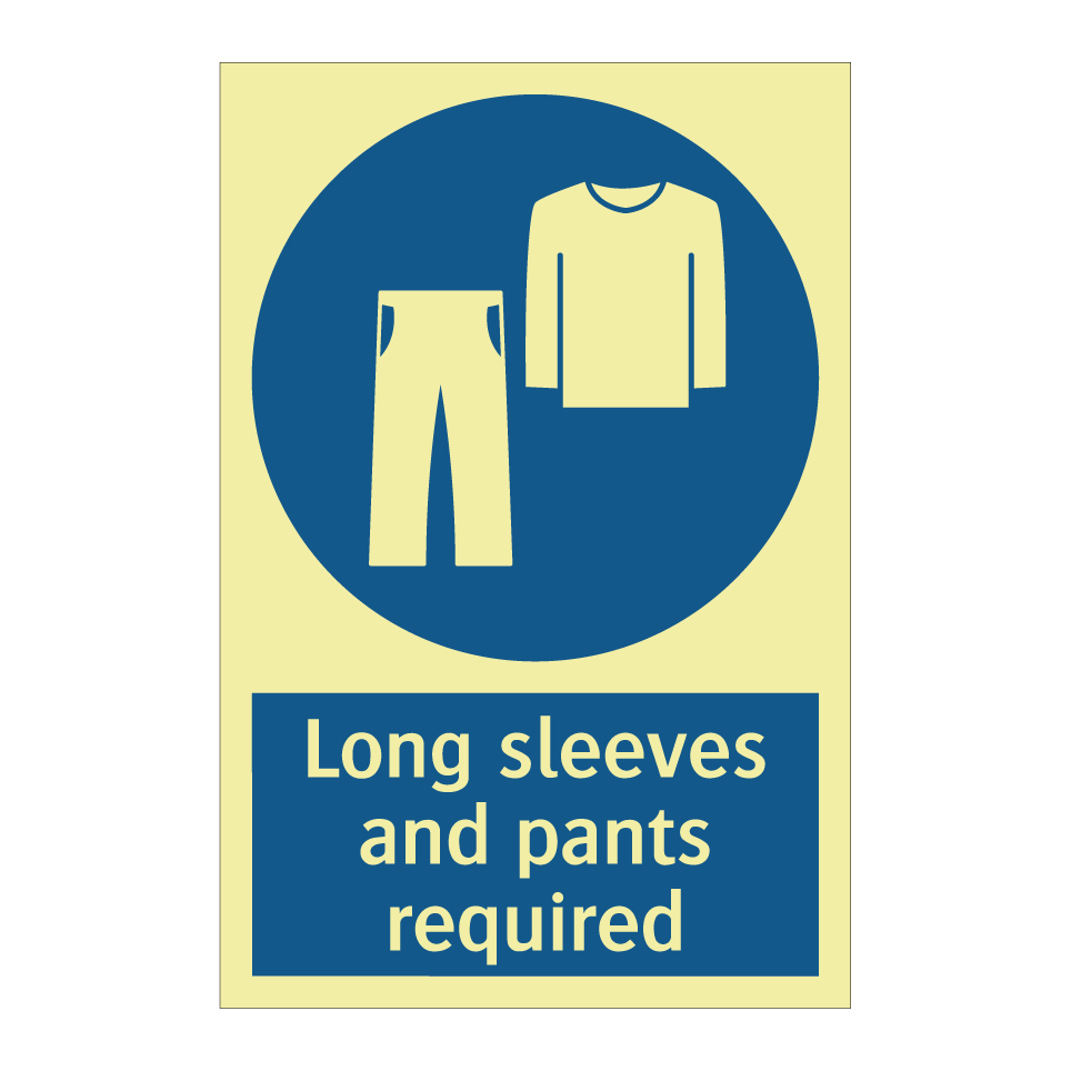 Long sleeves and pants required
