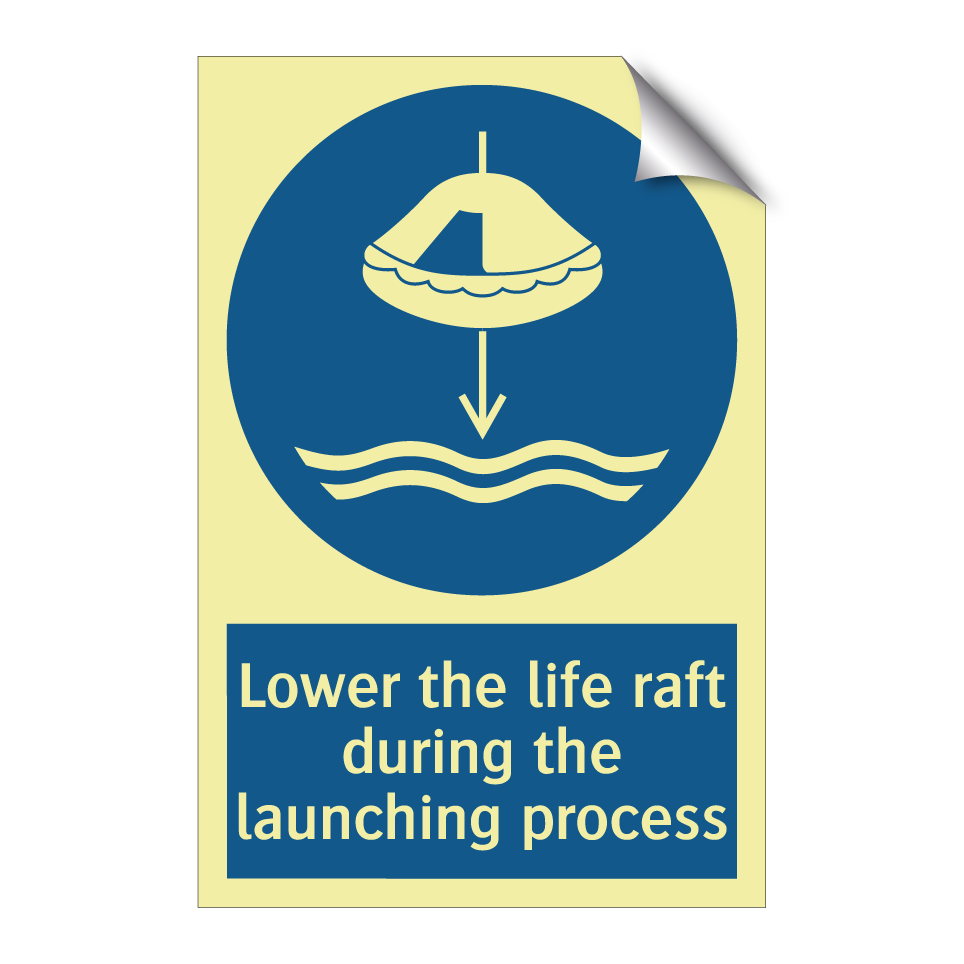 Lower the life raft during the launching process