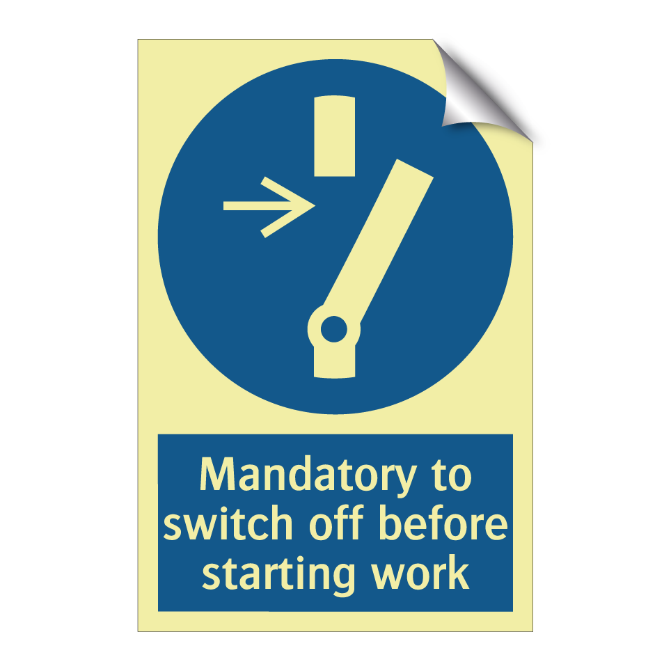 Mandatory to switch off before starting work