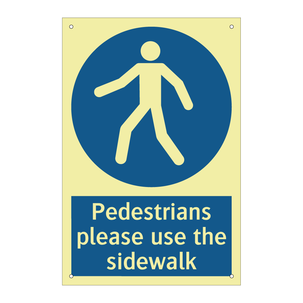 Pedestrians please use the sidewalk