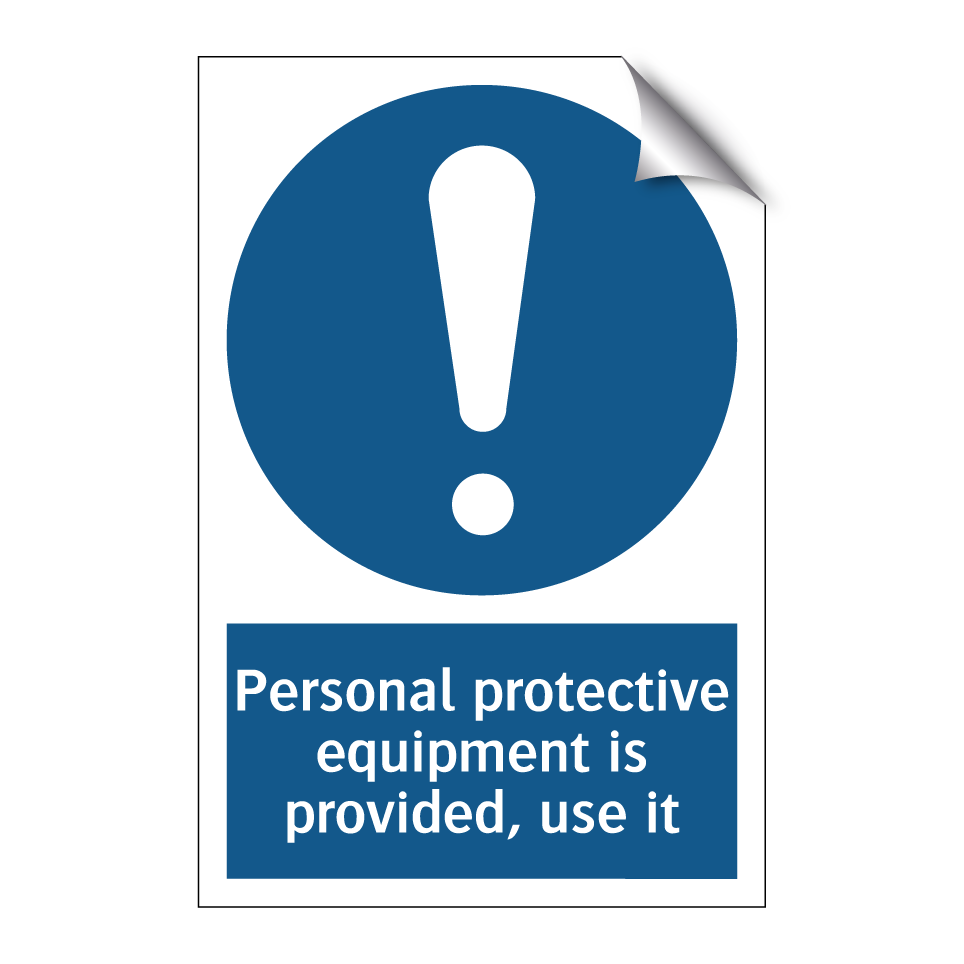 Personal protective equipment is provided, use it