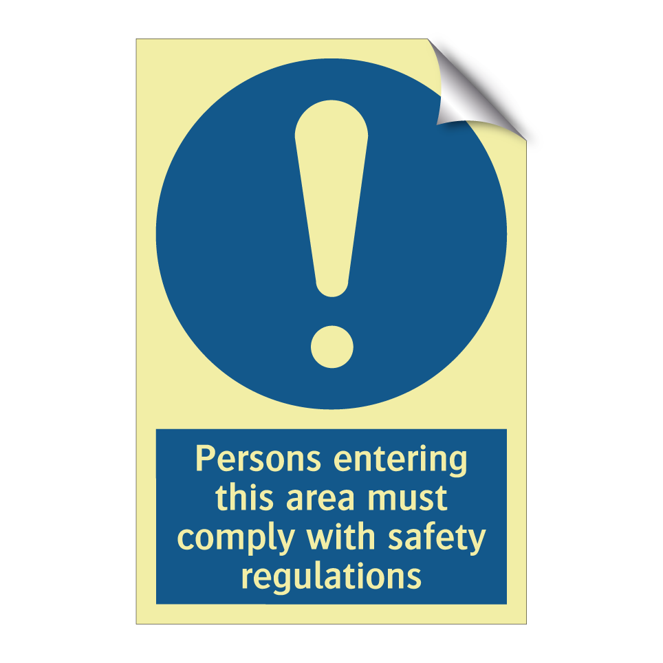 Persons entering this area must comply with safety regulations