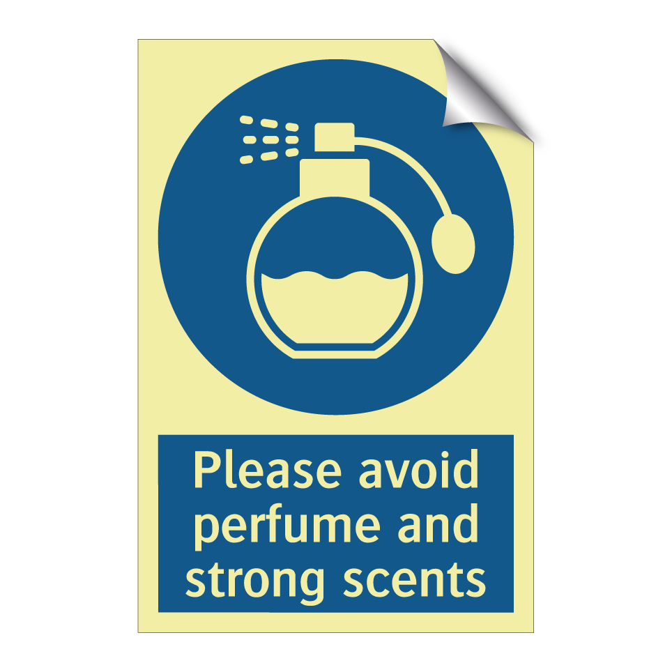 Please avoid perfume and strong scents