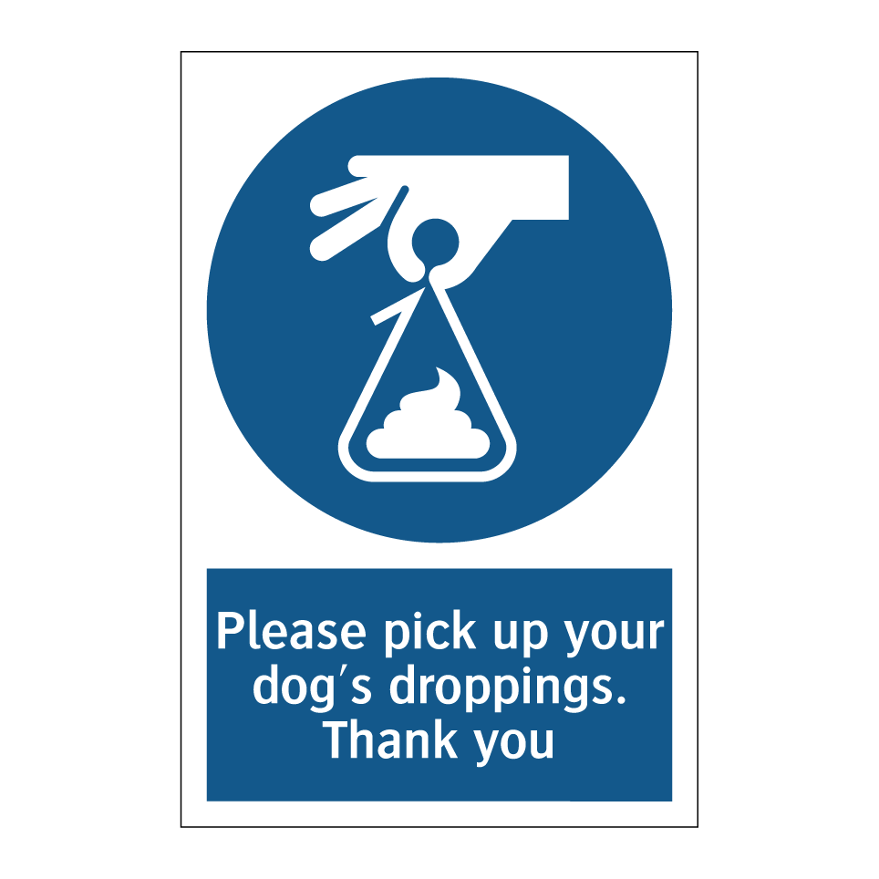 Please pick up your dog's droppings. Thank you