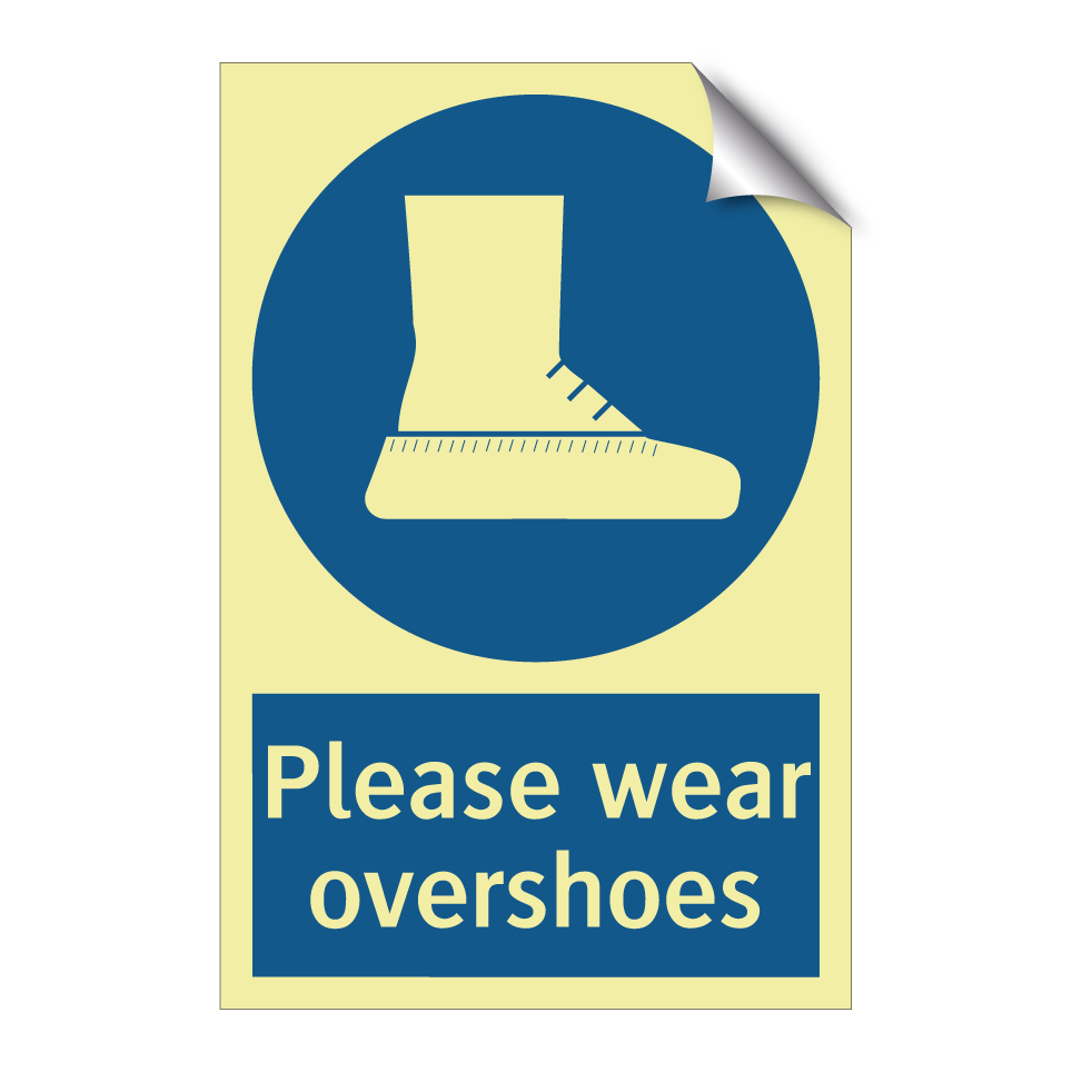 Please wear overshoes
