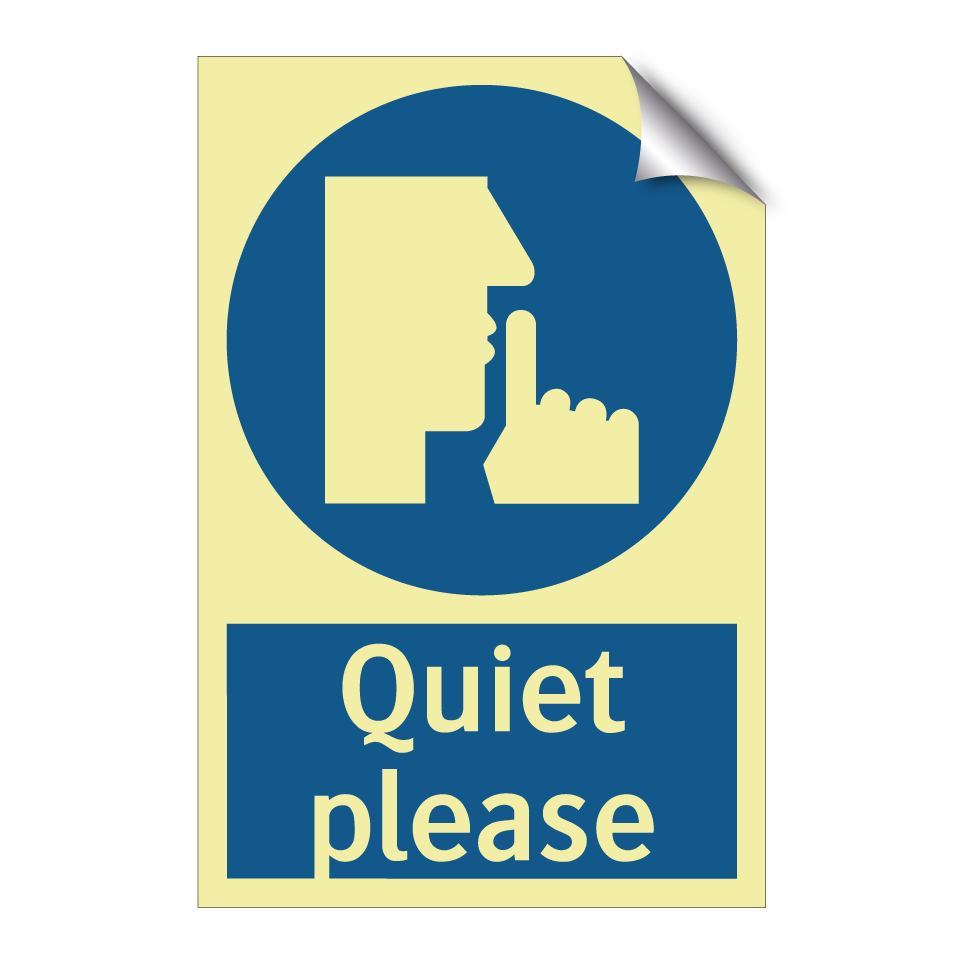 Quiet please