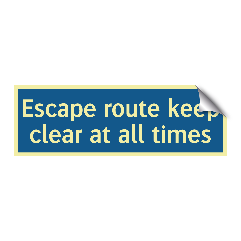 Escape route keep clear at all times