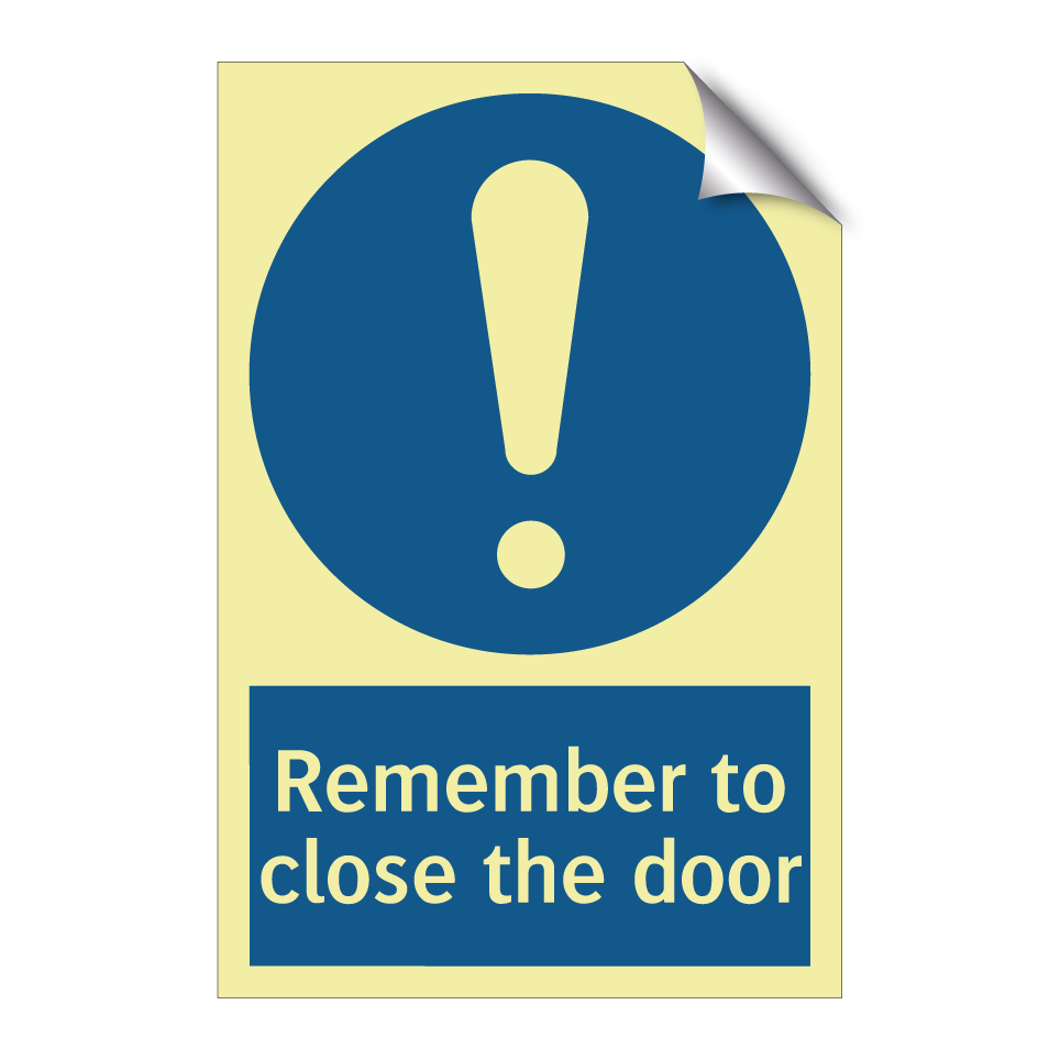Remember to close the door