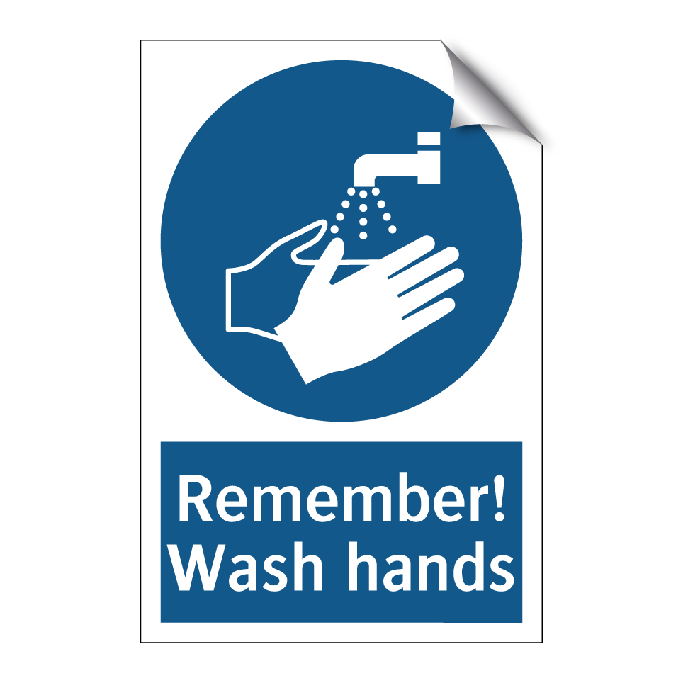 Remember! Wash hands