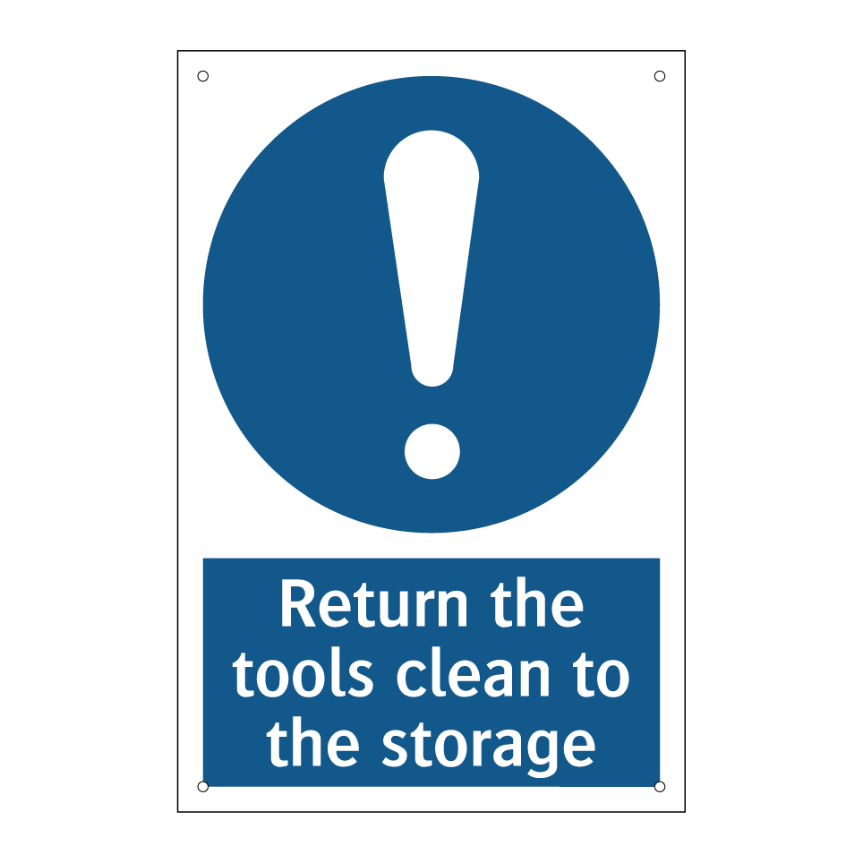 Return the tools clean to the storage