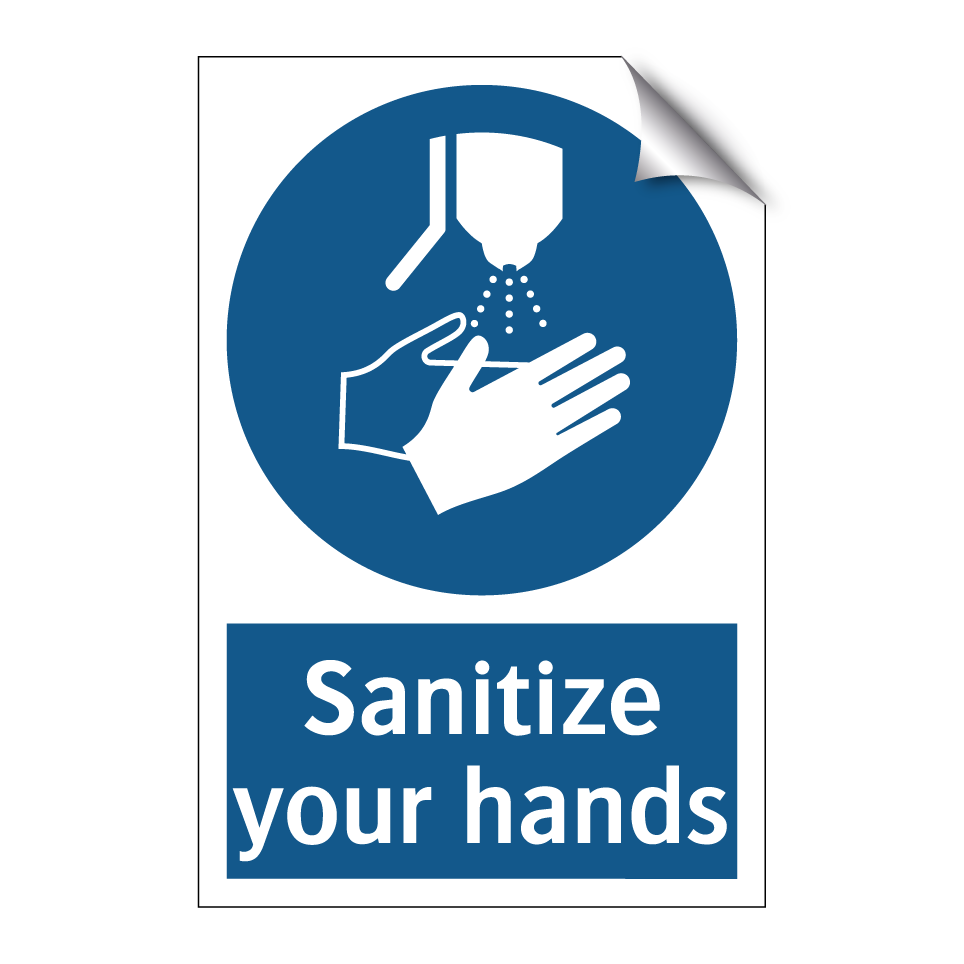 Sanitize your hands