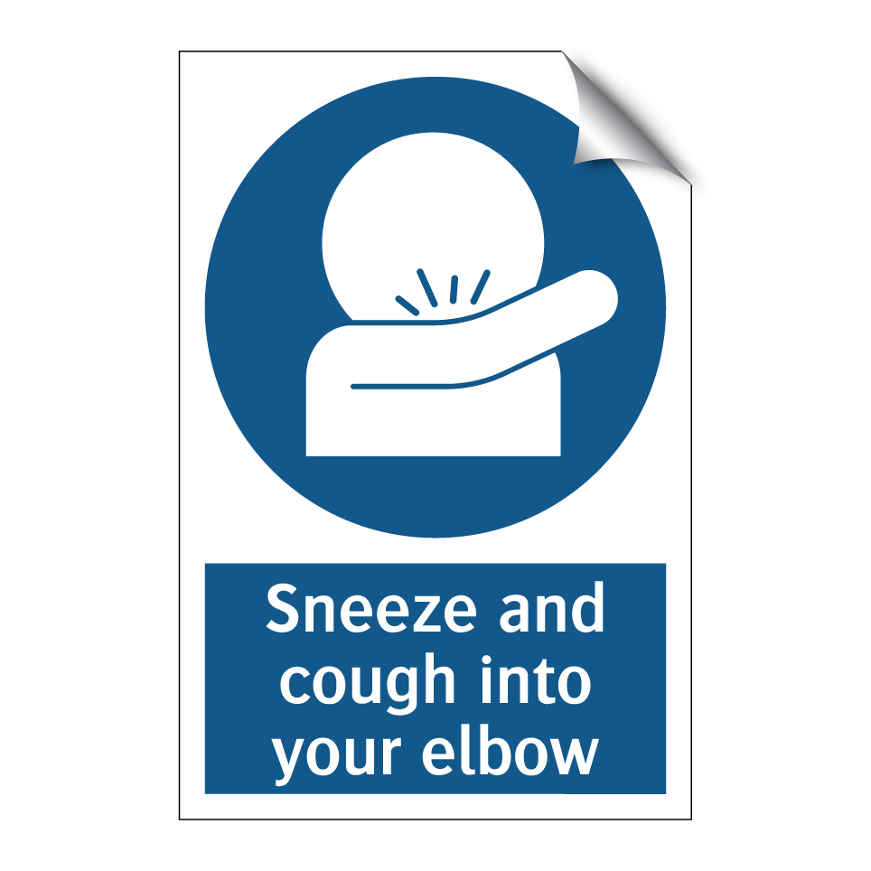 Sneeze and cough into your elbow