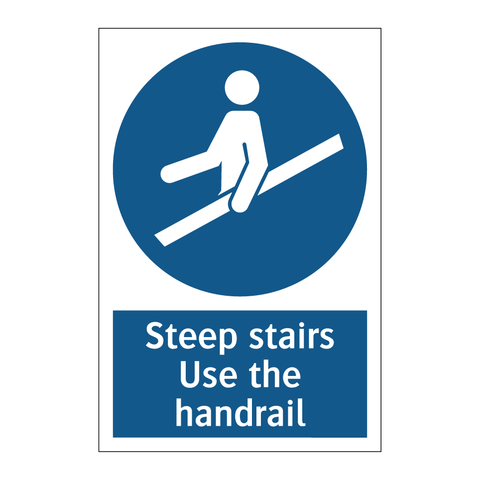 Steep stairs Use the handrail