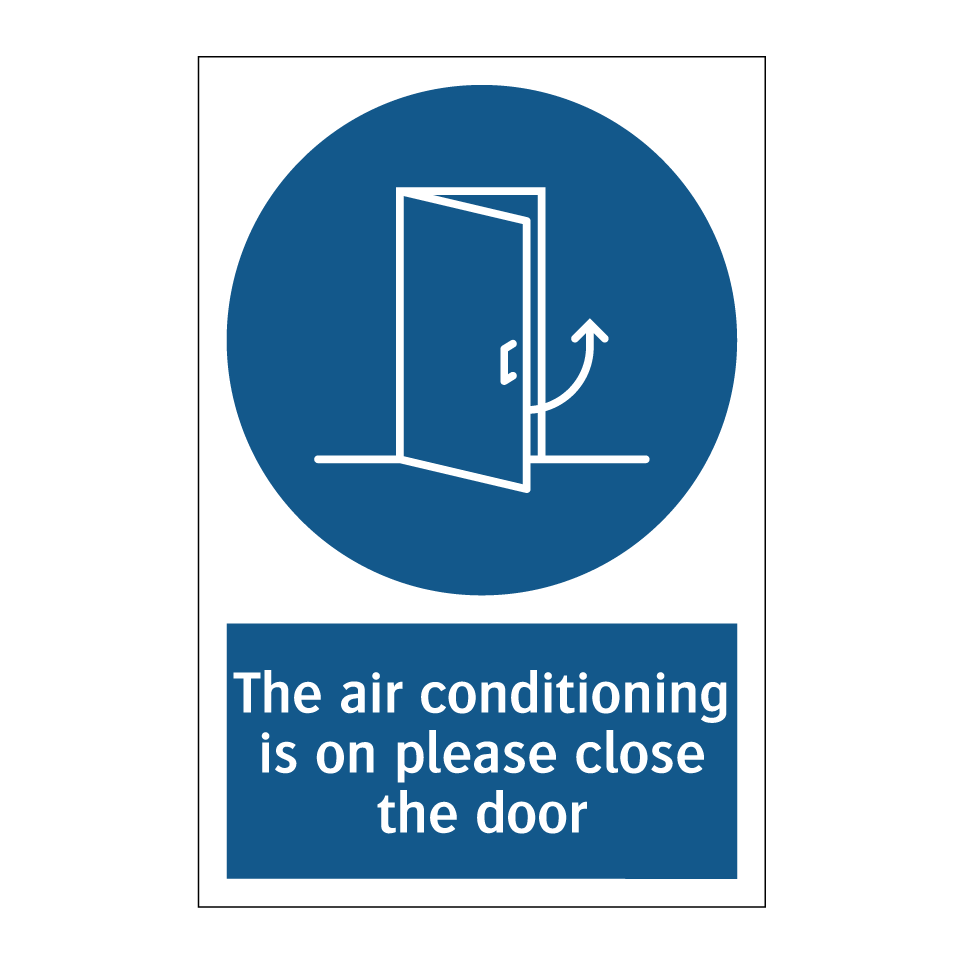 The air conditioning is on please close the door