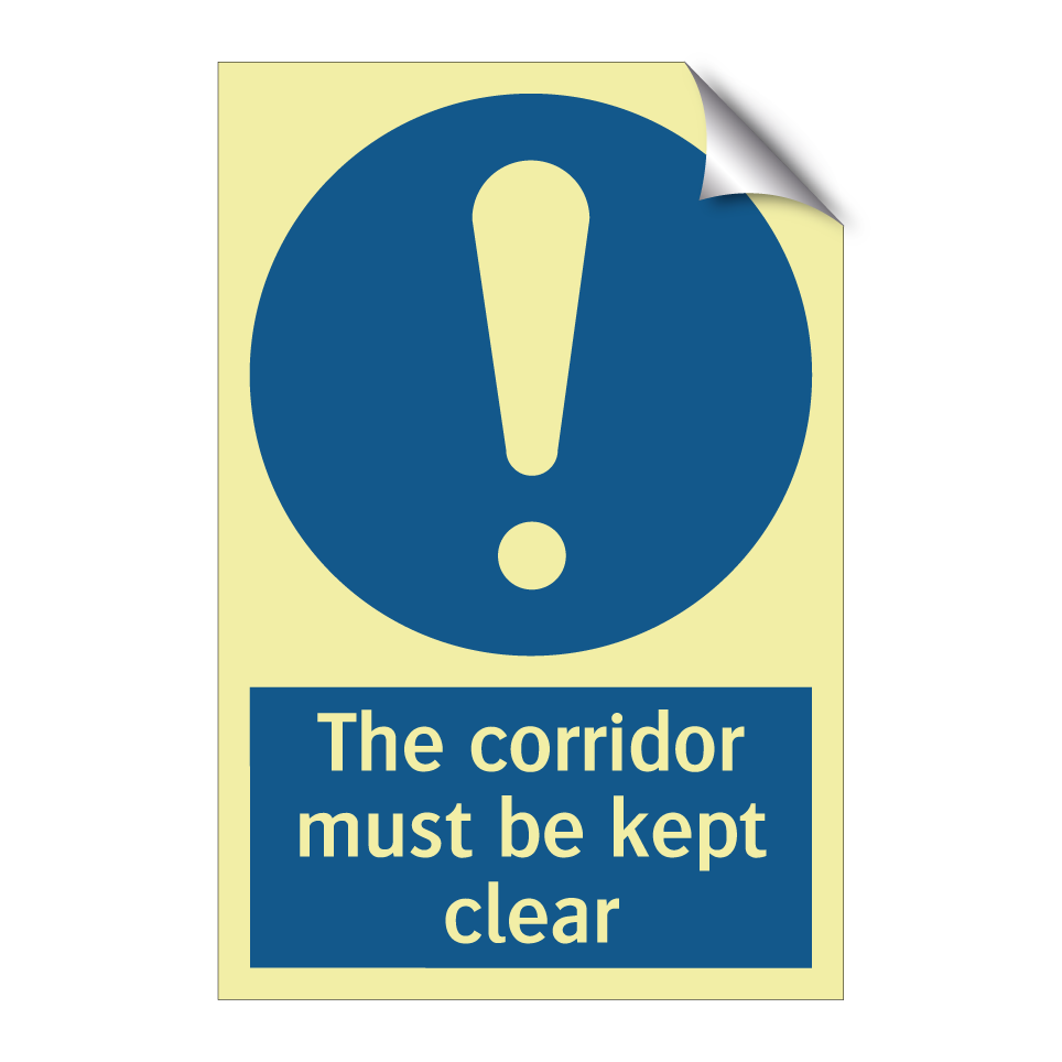 The corridor must be kept clear