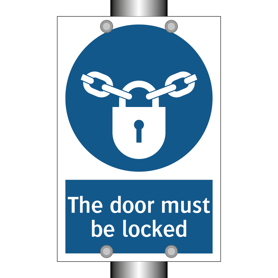 The door must be locked