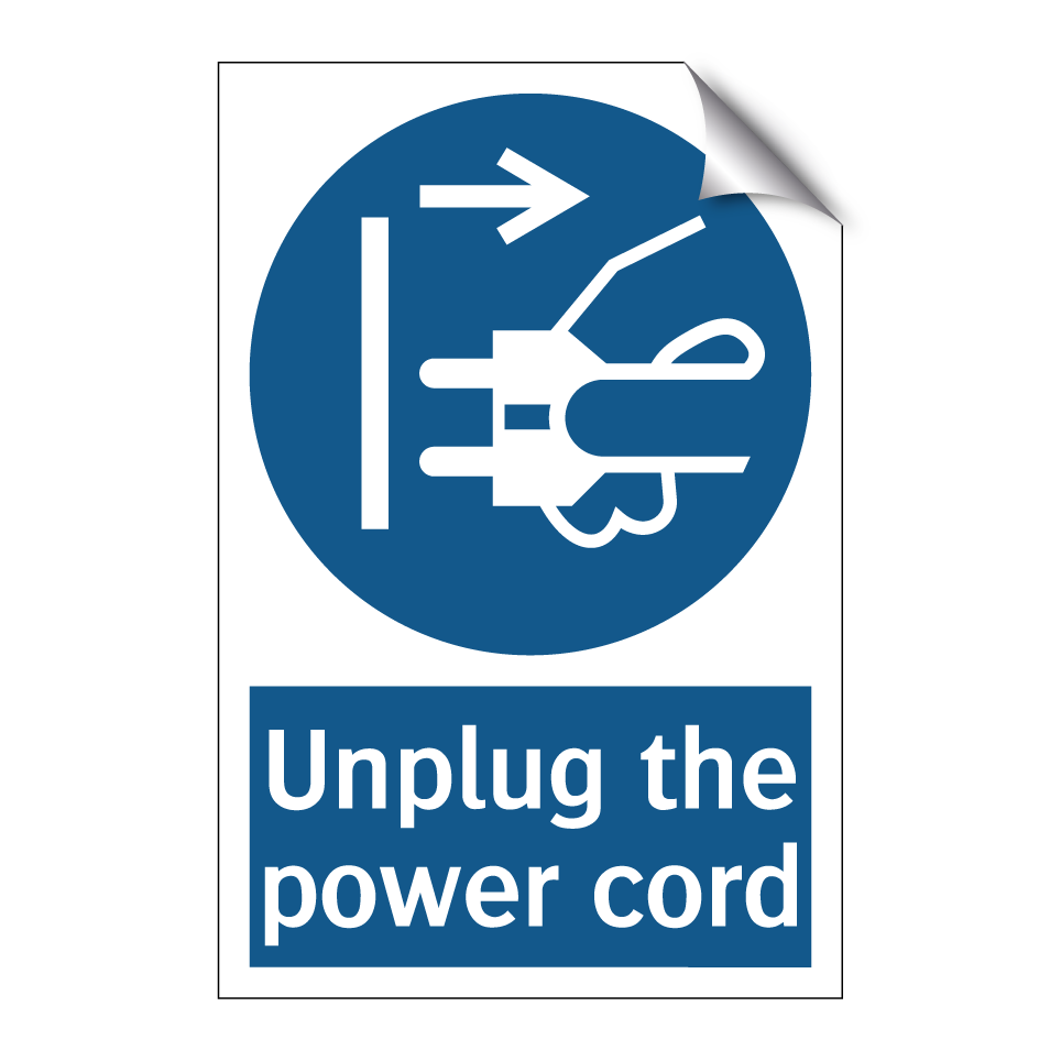 Unplug the power cord