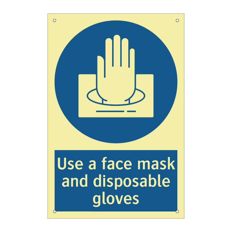 Use a face mask and disposable gloves