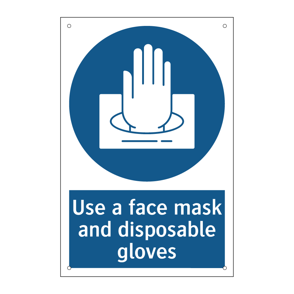 Use a face mask and disposable gloves
