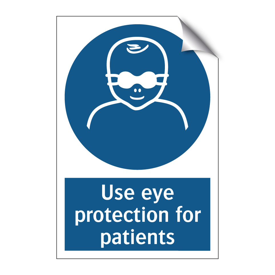Use eye protection for patients
