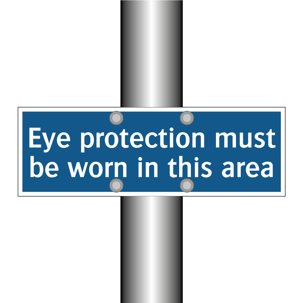 Eye protection must be worn in this area