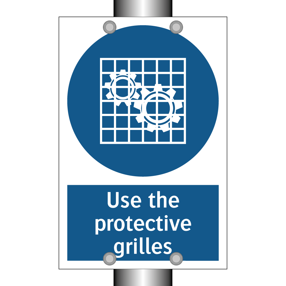 Use the protective grilles