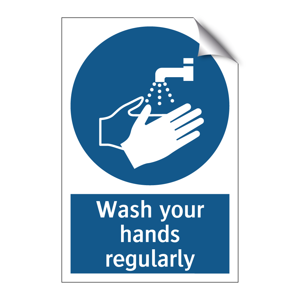 Wash your hands regularly