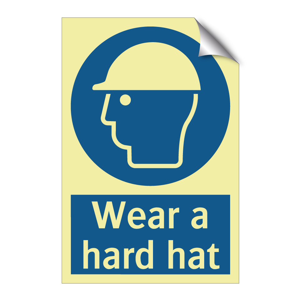 Wear a hard hat