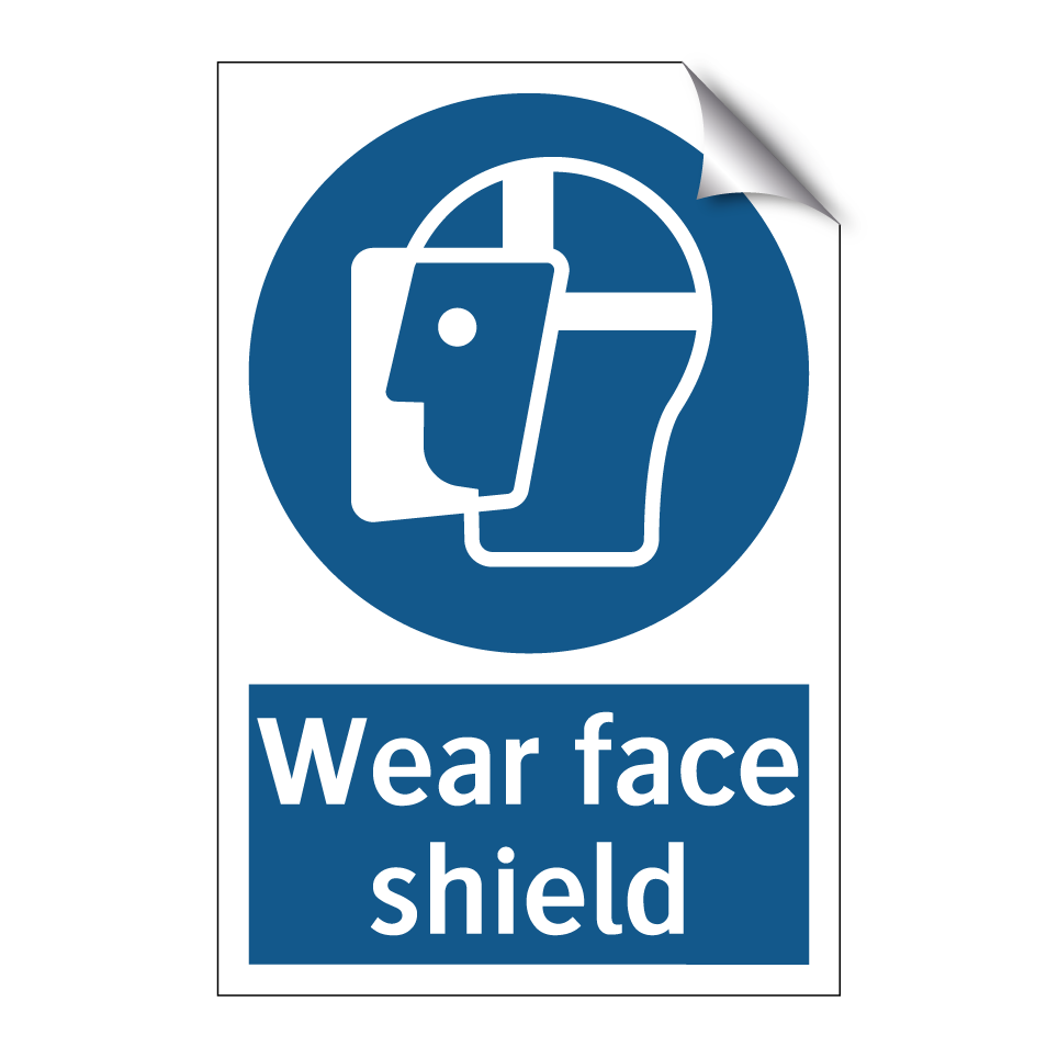 Wear face shield