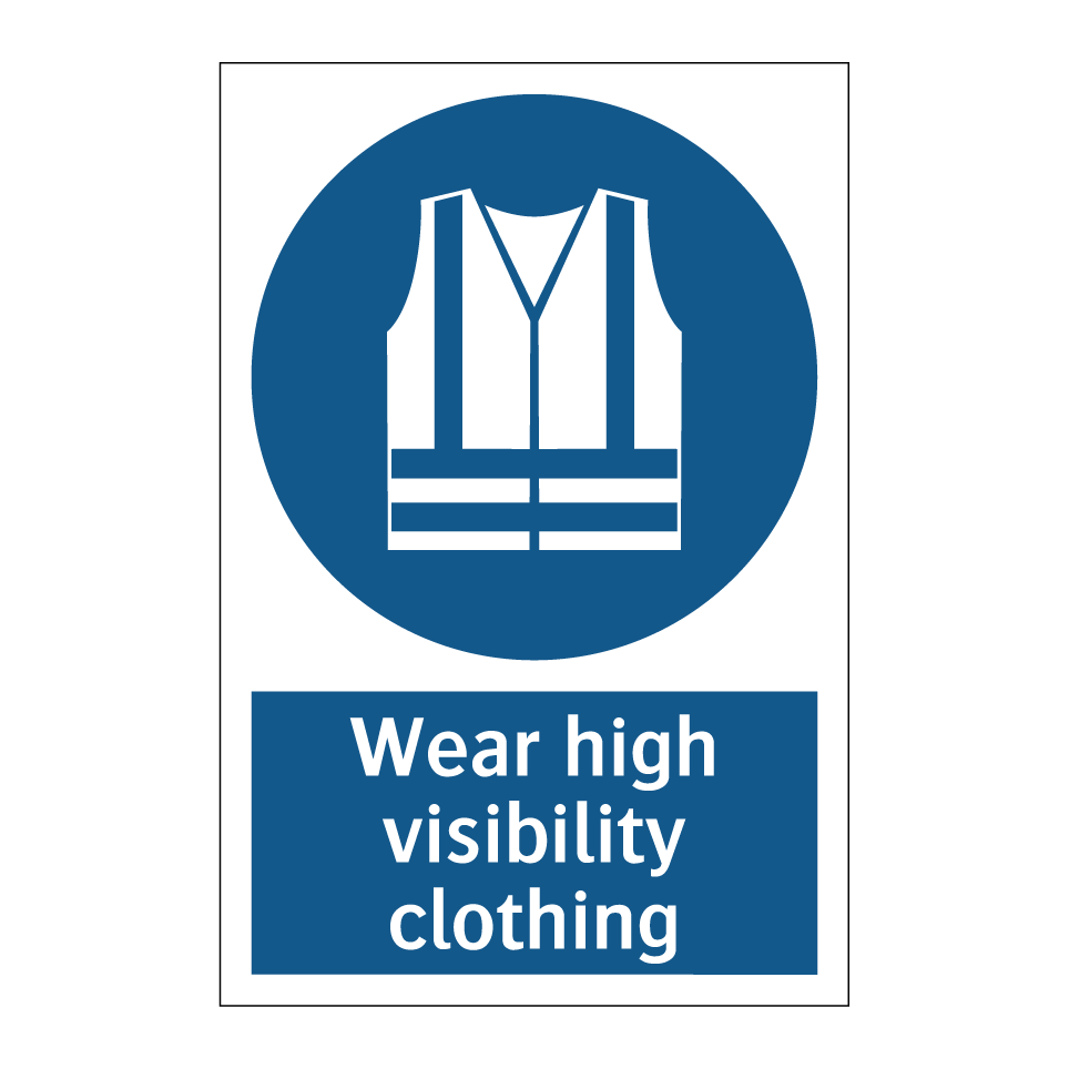 Wear high visibility clothing
