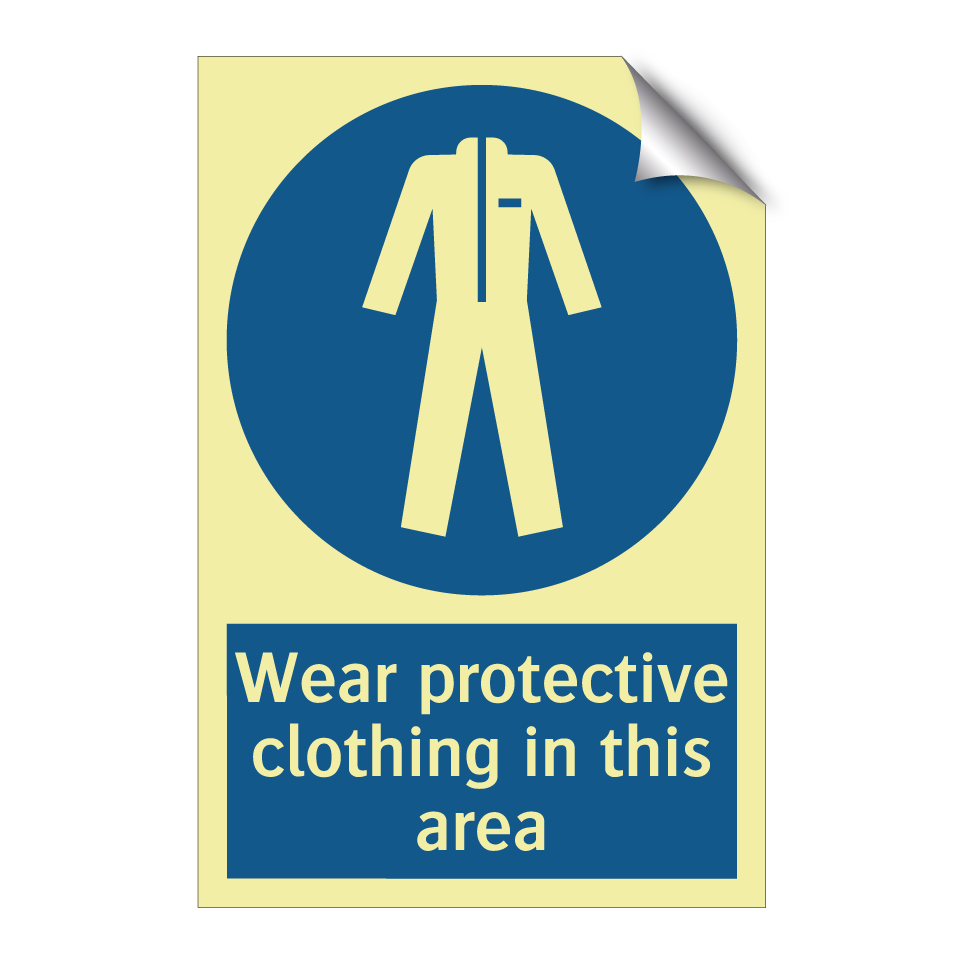 Wear protective clothing in this area