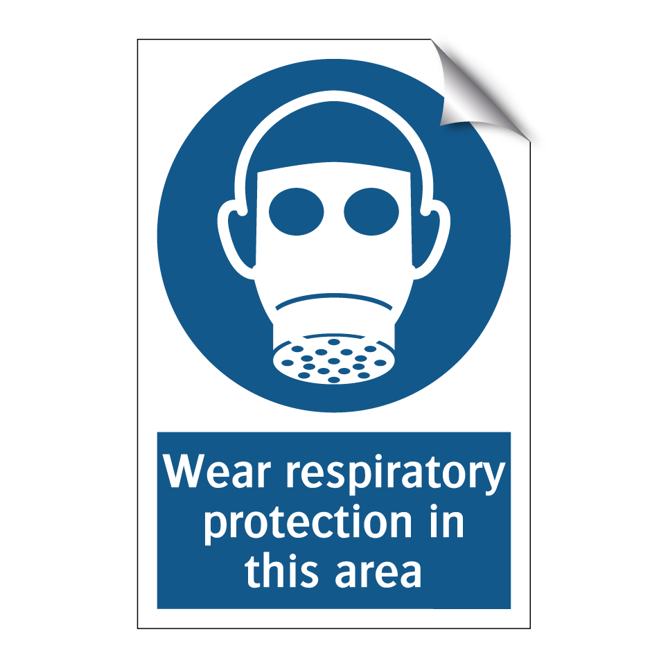 Wear respiratory protection in this area